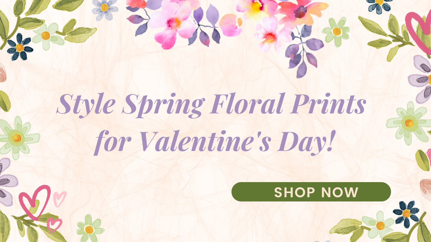 Style Spring Floral Prints for Valentine's Day!