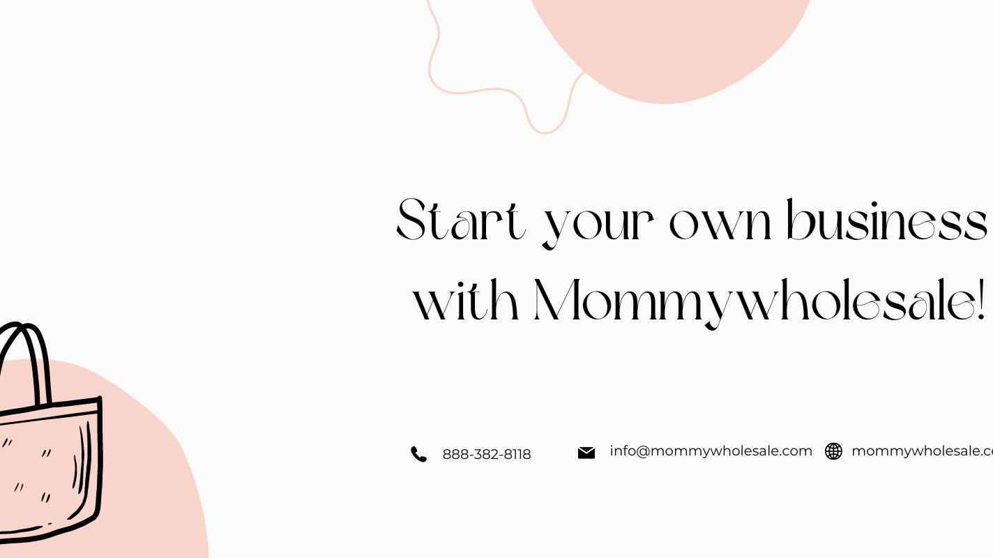 Get started with Mommy wholesale!