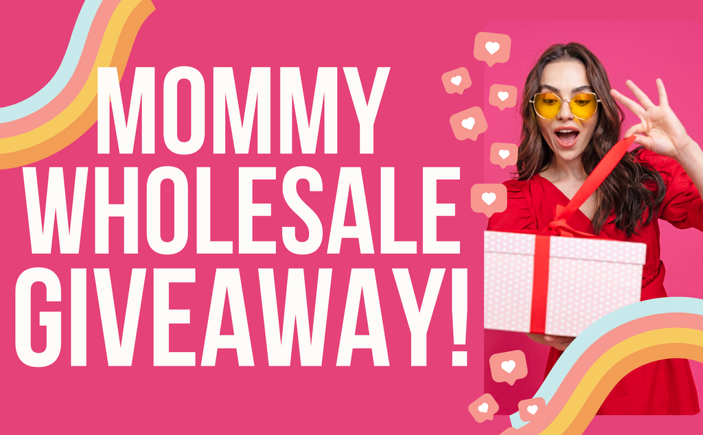 MommyWholesale 2023 Giveaway 💕💖🎉