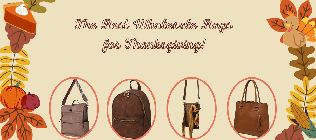 Thankful For Wholesale bags!