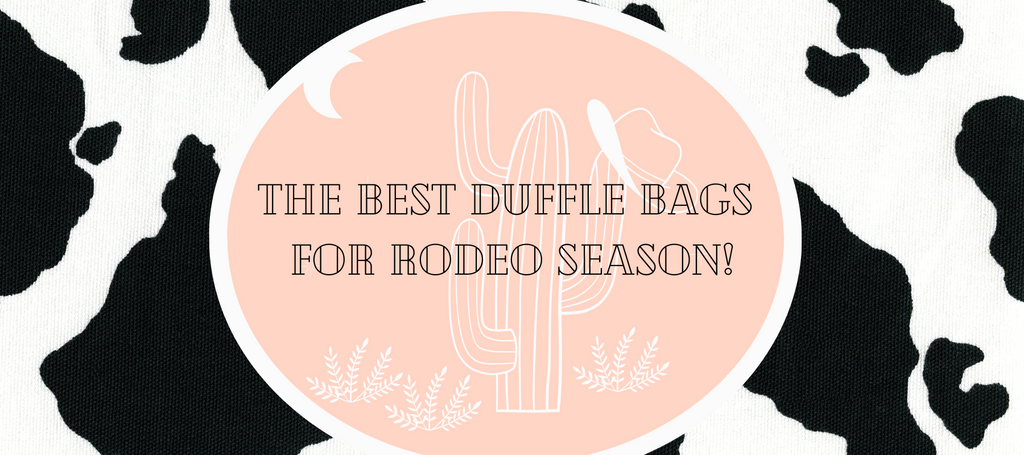 Cowgirl Couture: The Best Duffle Bags for Rodeo Season!