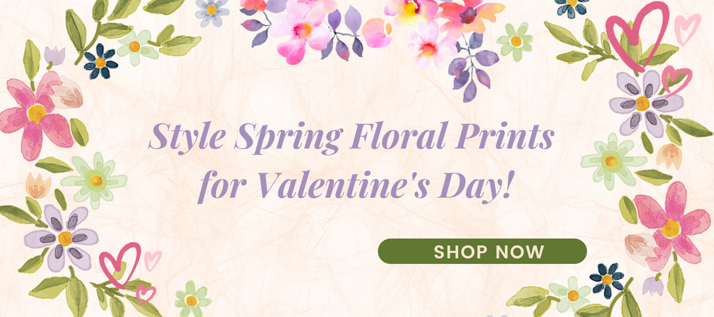 Style Spring Floral Prints for Valentine's Day!